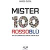 Giorgio Ariu Editore Mister 100 Rossoblù: Tutti gli allenatori della storia del Cagliari Calcio