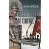 Gilgamesh Edizioni Nella legione di confine: il romanzo storico dell'antica Roma ai confini dell'Impero: 53