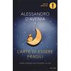 MONDADORI L'arte di essere fragili. Come Leopardi può salvarti la vita