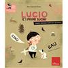 Erickson Lucio e i primi suoni