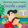 Mondadori Coccole di papà. Ediz. a colori