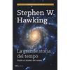 BUR La grande storia del tempo. Un nuovo viaggio dal Big Bang ai buchi neri
