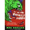 Il Castoro Come sopravvivere a un'apocalisse zombie. Gli ultimi ragazzi sulla Terra. Ediz. illustrata (Vol. 1)