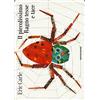 MONDADORI Il piccolissimo ragno tesse e tace. Ediz. illustrata [Lingua inglese]