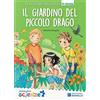 Raffaello Il giardino del piccolo drago. Il mulino a vento serie avventurose scienze