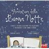 Red Edizioni Avventure della buona notte. Storie e visualizzazioni per rilassarsi e prepararsi a un sonno sereno. Ediz. a colori