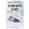 CREATESPACE Il pane sotto la neve: 1