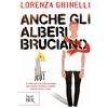 BUR Anche gli alberi bruciano