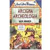 Salani Arcigna archeologia. Ediz. illustrata