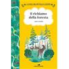 Piemme Il richiamo della foresta. Ediz. ad alta leggibilità