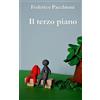 CREATESPACE Il terzo piano: Storia di tre piani, due organi, un uomo