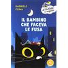 Piemme Il bambino che faceva le fusa. Ediz. ad alta leggibilità