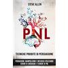 CREATESPACE Tecniche proibite di persuasione, manipolazione e influenza utilizzando schemi di linguaggio e tecniche di PNL (2° Edizione): Come persuadere, influenzare e manipolare usando schemi di linguaggio