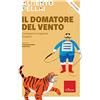 Erickson Il domatore del vento. Conoscere e superare le paure. Nuova ediz. Con CD-Audio