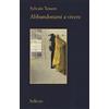 Sellerio Editore Palermo Abbandonarsi a vivere