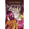 Mondadori I segreti delle streghe. I casi impossibili di Zoe & Lu