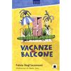 Biancoenero Vacanze in balcone. Ediz. ad alta leggibilità