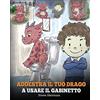 DG Books Publishing Addestra il tuo drago a usare il gabinetto: (Potty Train Your Dragon) Una simpatica storia per bambini, per rendere facile e divertente il momento di educarli all'uso del WC.: 1