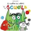GRIBAUDO Il mostro dei colori va a scuola. Ediz. a colori