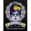 Gray & Gold Publishing Dia de los muertos: Libro da colorare per adulti: Edizione mezzanotte: Teschi Messicani a tema sugar skull: Volume 2