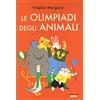 La Nuova Frontiera Junior Le Olimpiadi degli animali. Ediz. illustrata