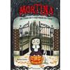 MONDADORI Mortina. Una storia che ti farà morire dal ridere. Ediz. a colori