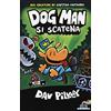 Piemme Dog Man si scatena. Ediz. a colori