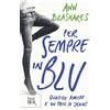 Rizzoli Per sempre in blu. Quattro amiche e un paio di jeans