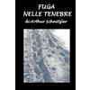 CREATESPACE Fuga nelle tenebre