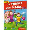 Raffaello Ragazzi Le parole della casa. Con adesivi. Ediz. a colori