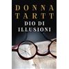 RIZZOLI NARRATIVA Dio di illusioni