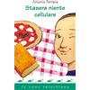Interlinea Stasera niente cellulare