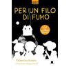 Biancoenero Per un filo di fumo. Ediz. ad alta leggibilità