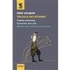 GUANDA Trilogia del ritorno: L'amico ritrovato-Un'anima non vile-Niente resurrezioni, per favore