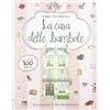 Usborne La casa delle bambole. Con adesivi. Ediz. illustrata