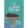Fabbrica dei Segni Con altri occhi. Viaggio alla scoperta delle migrazioni
