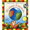 Gallucci Mi piace il mondo. Ediz. illustrata. Con CD Audio
