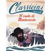 EL Il conte di Montecristo da Alexandre Dumas. Classicini. Ediz. a colori
