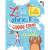 NARRATIVA Le più belle storie e rime di Gianni Rodari per i piccoli. Ediz. a colori