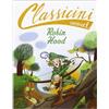 EL Robin Hood da Alexandre Dumas. Classicini. Ediz. illustrata