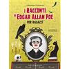 GRIBAUDO I racconti di Edgar Allan Poe per ragazzi. Ediz. a colori