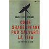 Chiarelettere Come Shakespeare può salvarti la vita. La tempesta di Sasà