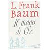 RIZZOLI NARRATIVA Il mago di Oz