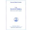 Prosveta La nuova terra. Metodi, esercizi, formule e preghiere