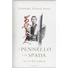 MONDADORI Il pennello e la spada. La via del samurai