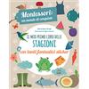 White Star Publishers Il mio primo libro delle stagioni. Montessori un mondo di conquiste. Con adesivi. Ediz. a colori