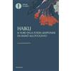 MONDADORI Haiku. Il fiore della poesia giapponese da Basho all'ottocento