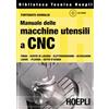 HOEPLI Manuale delle macchine utensili a CNC