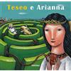 FATATRAC Teseo e Arianna. Ediz. a colori