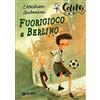 Giunti Psychometrics Fuorigioco a Berlino